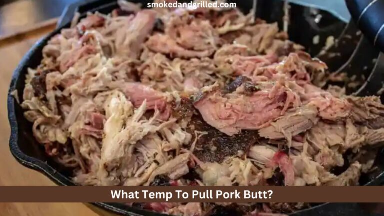  What Temp To Pull Pork Butt?