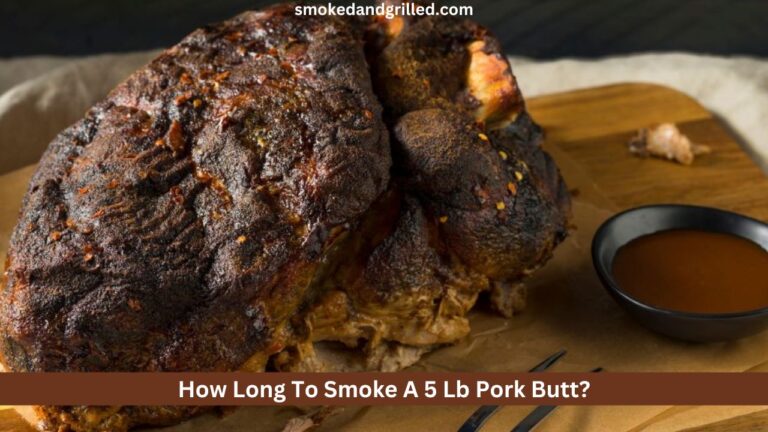 How Long To Smoke A 5 Lb Pork Butt?