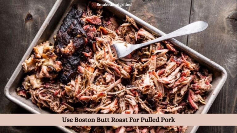 Use Boston Butt Roast For Pulled Pork