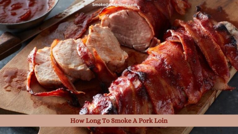 How Long To Smoke A Pork Loin