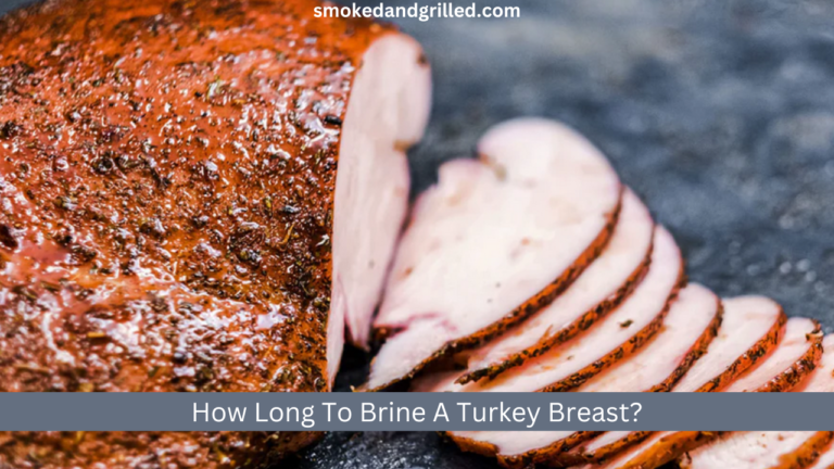 How Long To Brine A Turkey Breast?